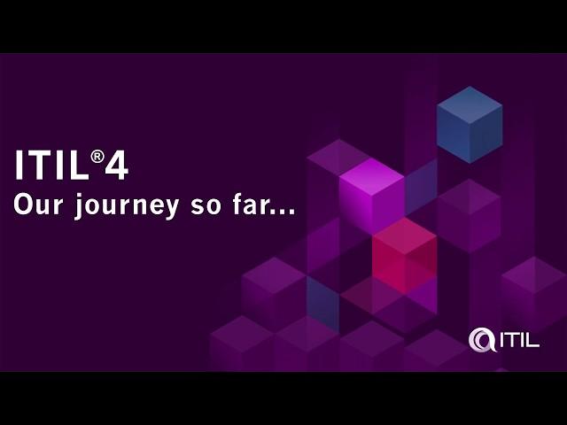 ITIL® 4: Our journey so far…