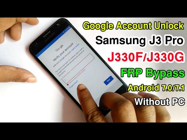 Samsung J3 Pro FRP Bypass  Samsung J330 Google account Remove J3 Pro FRP Unlock Android 7.0/7.1