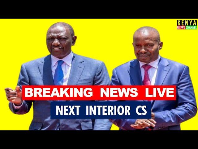 LIVE STATE HOUSE - Ruto expected to announce NEXT INTERIOR CS to replace DP Kindiki