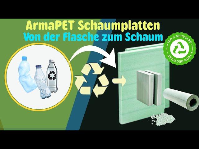 ArmaPET Schaumplatten – Von der Flasche zum High-Performance-Schaum | Armacell