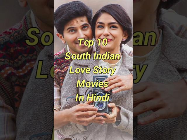 Top 10 South Indian Love Story Movies ️