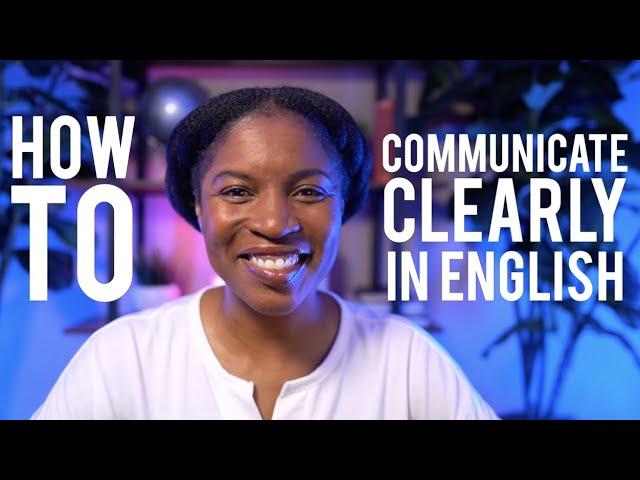 How To Communicate Clearly In English Using 4 Simple Tips