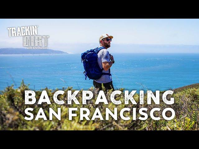 Backpacking San Francisco | Trackin' Dirt