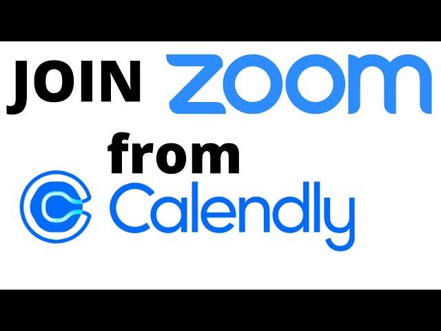 Join a Zoom Meeting Straight From Calendly scheduler