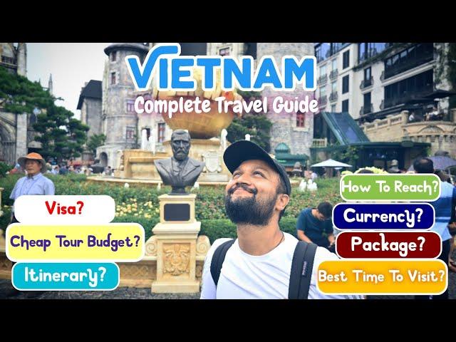 Vietnam Tour Budget & Vietnam Itinerary | How to Travel Vietnam | Vietnam Complete Travel Guide