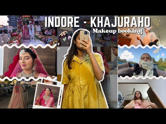 Life of a Makeup Artist (Indore-Khajuraho) Booking Day Struggle || Anshika Soni