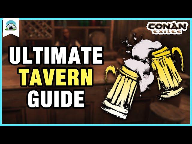 Ultimate TAVERN Guide: All You Need to Know about Taverns | Conan Exiles