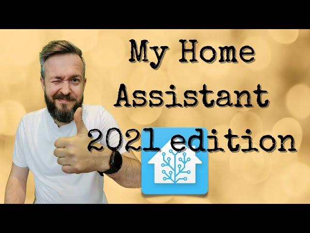 My Home Assistant setup - 2021 revision