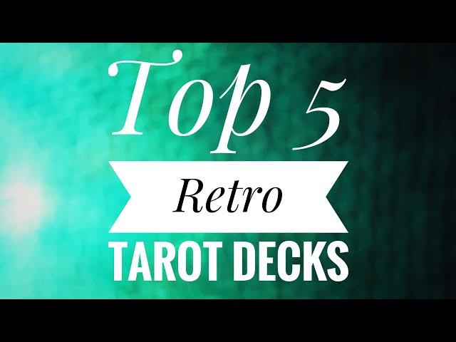 My Top 5 ‘Retro’ Tarot Decks (+ a bonus deck)