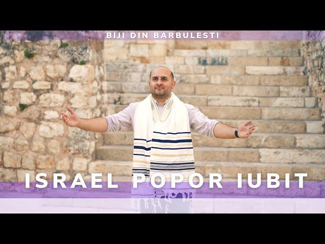 Biji din Barbulesti - ISRAEL POPOR IUBIT ( Official video 2022 )