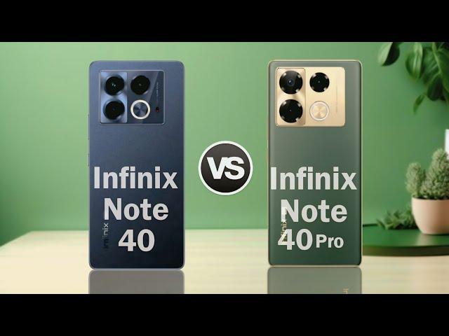 Infinix Note 40 vs Infinix Note 40 Pro