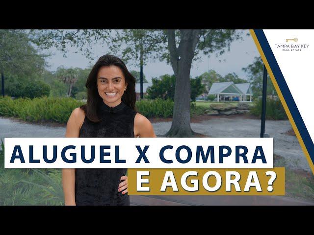 331. CUIDADO COM O ALUGUEL X COMPRA NOS EUA