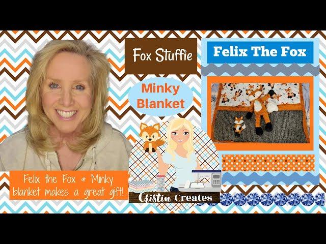 Kimberbell Felix The Fox Stuffie & Minky Blanket & Applique