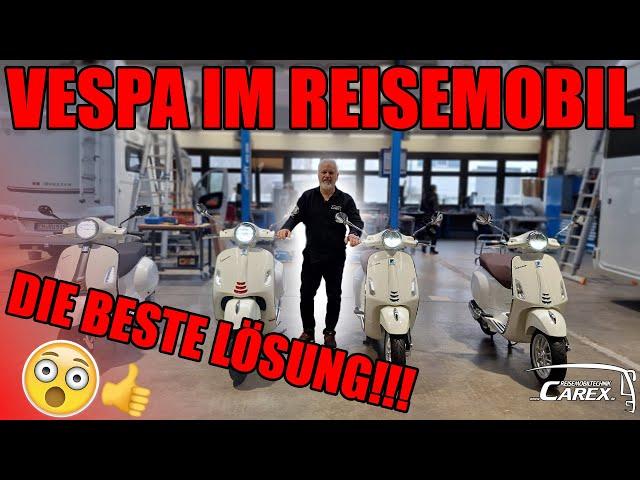 Vespa im Wohnmobil | Mobilität im Urlaub | CAREX Reisemobiltechnik