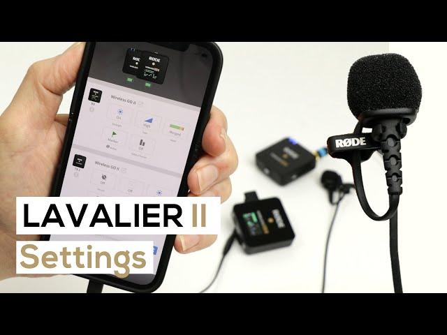 Rode Lavalier II Setup | Settings for the Wireless Go II using the Rode Central App.