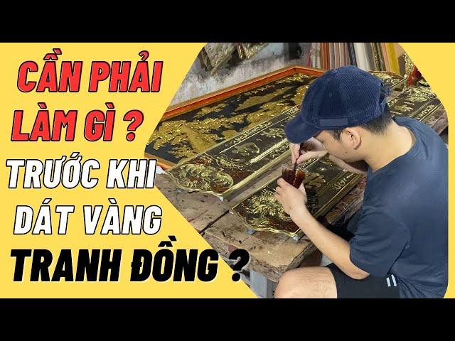 Quy trình dát vàng tranh đồng như thế nào ? | Mỹ Nghệ Âu Lạc