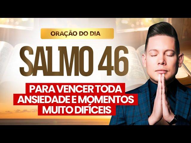 ORAÇÃO PODEROSA SALMO 46