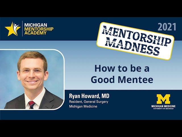 Ryan Howard, M.D. -  How to be a Good Mentee