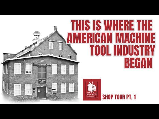 Every MACHINIST Should Visit This PLACE! | American Precision Museum Tour Pt  1