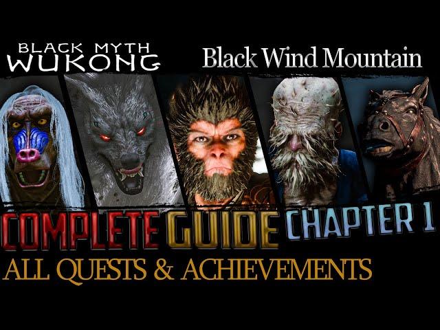 Black Myth Wukong: Complete Guide - All Quests & Bosses - Chapter 1 (Black Wind Mountain)