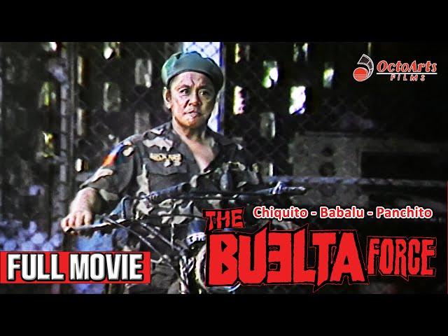 THE BUELTA FORCE | Full Movie | Chiquito, Babalu, Panchito