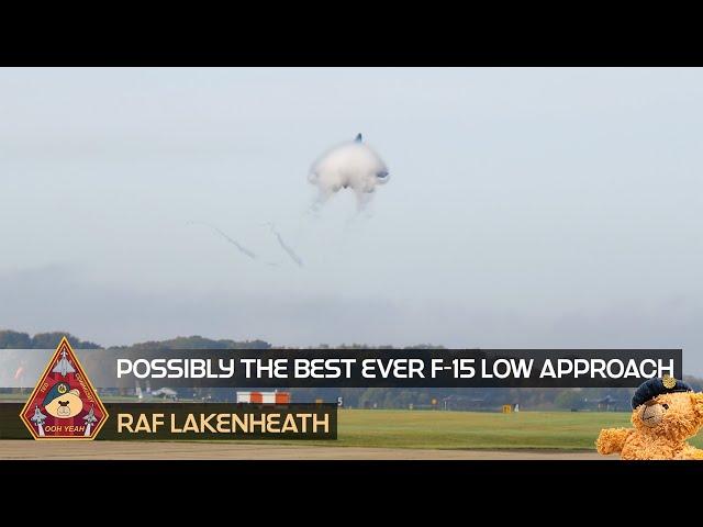 THIS HAS TO BE THE BEST EVER F-15E STRIKE EAGLE LOW APPROACH? • 48TH FIGHTER WING RAF LAKENHEATH