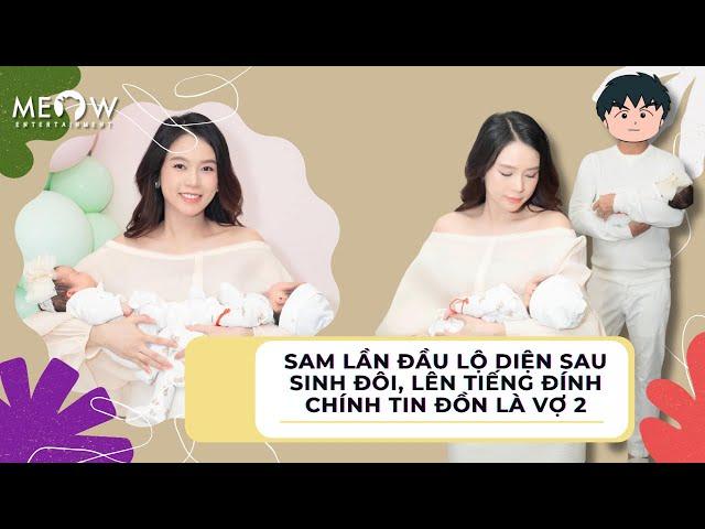 Phỏng vấn Sam: Lên tiếng chính thức về tin đồn làm vợ 2, nói rõ drama muốn làm chồng phải có 50 tỷ