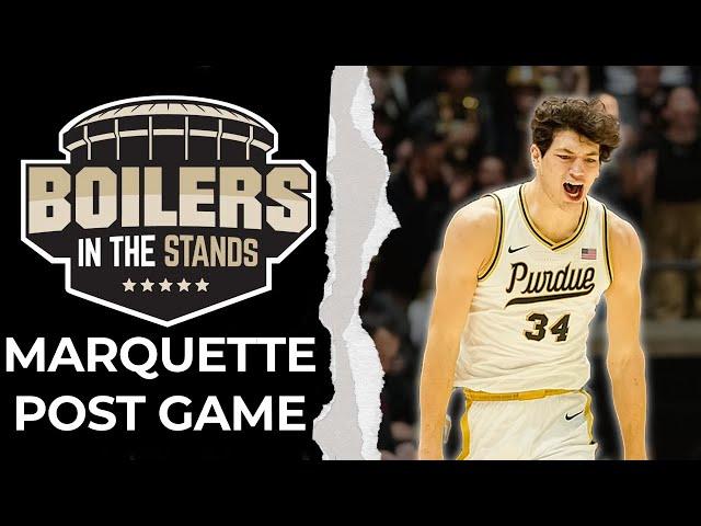 Purdue Boilermakers vs Marquette Golden Eagle Post Game Show | Boilers In The Stands