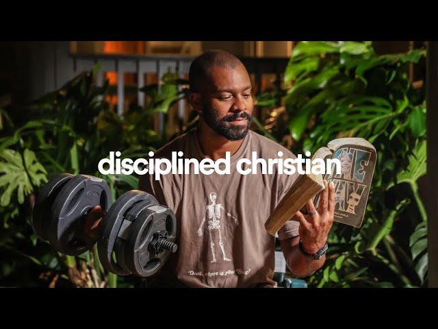 How to be a Disciplined Christian Man