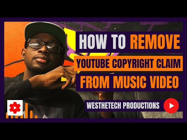 HOW TO REMOVE YOUTUBE COPYRIGHT CLAIM FROM MUSIC VIDEO | MUSIC INDUSTRY TIPS