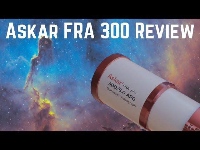 Askar FRA 300 Pro Astrograph - First Light