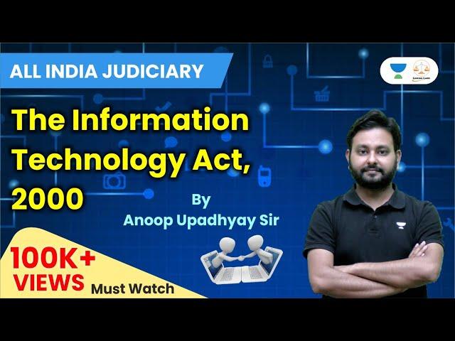 The Information Technology Act, 2000 | Linking Laws | Anoop Upadhyay | Linking Laws