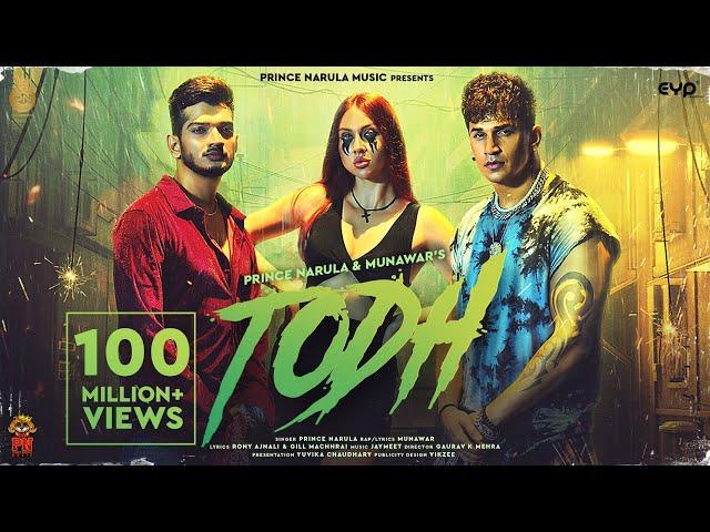 Todh : Prince Narula & Munawar (Official Video) | Jaymeet | Rony Ajnali & Gill Machhrai