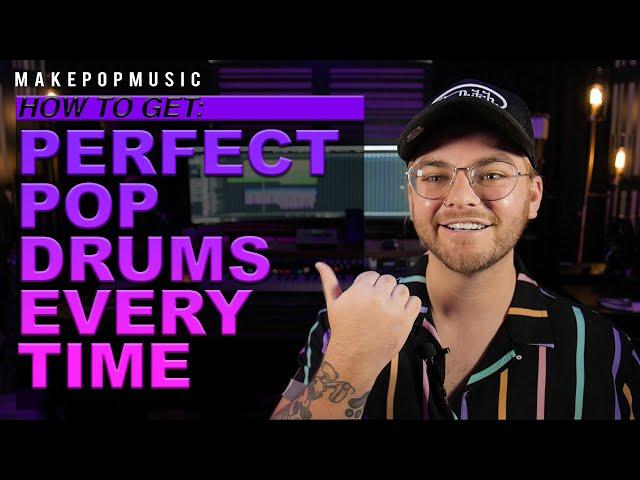 How To Get The Perfect Pop Drums | Make Pop Music