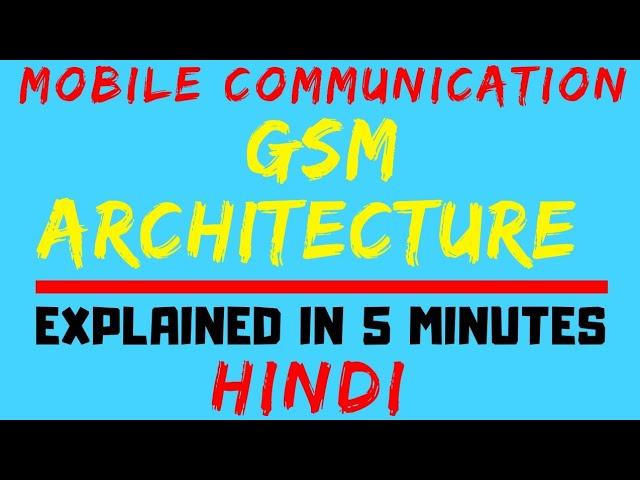 GSM Architecture (Mobile Communication / Computation) Easiest Explanation Ever in Hindi