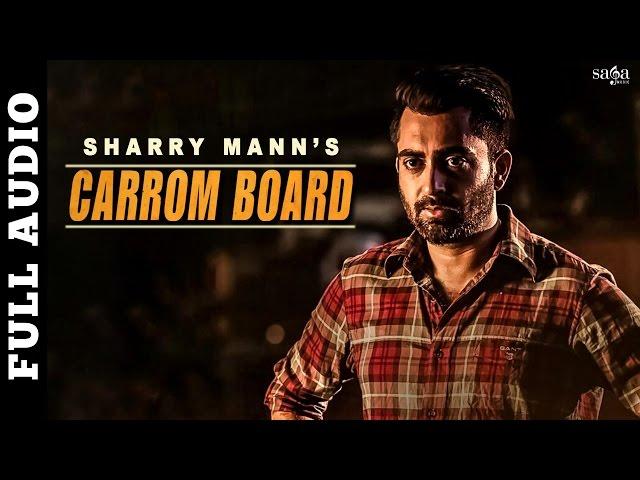 Carrom Board (Full Audio) | SHARRY MANN | Latest Punjabi Song 2016 | SagaHits