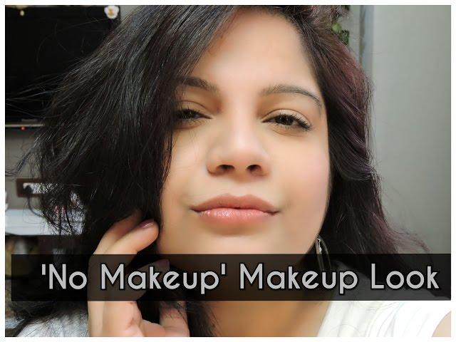 No Makeup Makeup Look for Indian Skin | Easy Indian Summer Makeup !!