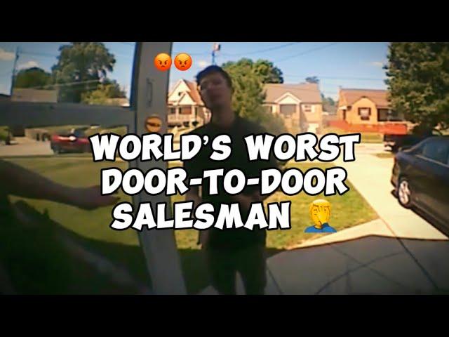 World’s Worst Door-To-Door Salesman..