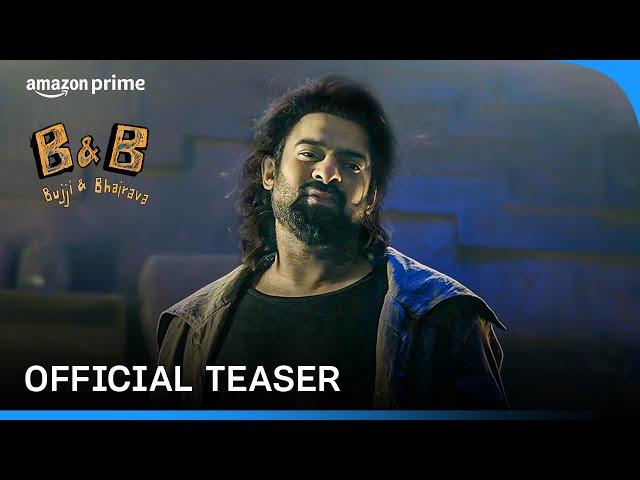 Bujji & Bhairava - Official Teaser | Prime Video India