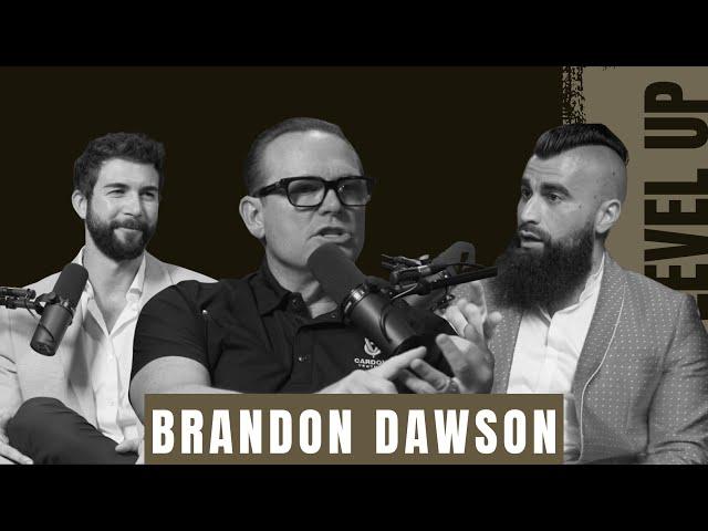 Brandon Dawson | Level Up Podcast #003