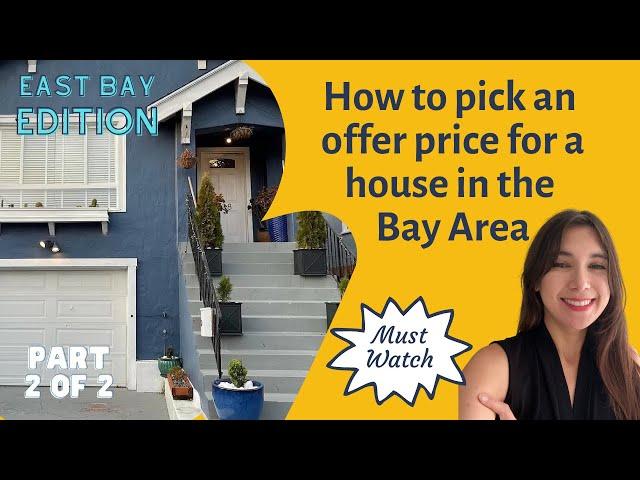 How much should I offer on a house in Bay Area? Oakland and East Bay