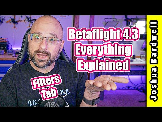 Betaflight 4.3 Filters Tab | COMPLETE WALKTHROUGH PART 13