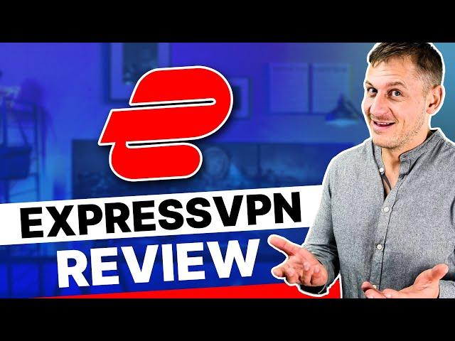 ExpressVPN Review 2025: Why It Reigns as the Best VPN?