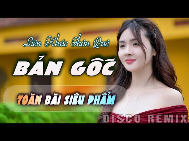 ĐÂY LÀ NHẠC THÔN QUÊ BẢN GỐC TOÀN BÀI HAY - Bolero Disco Thôn Quê Gái Xinh - DISCO ITALO REMIX