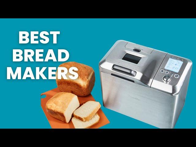 Top 5 BEST BREAD MAKERS 2024