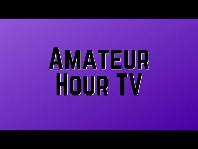 Amateur Hour TV Is BACK - New Channel Trailer