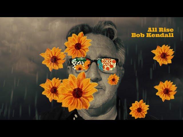 "All Rise" by Bob Kendall