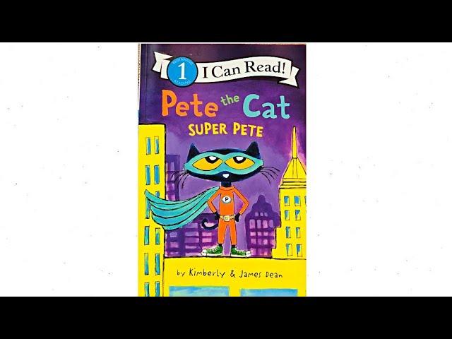 Pete the Cat Super Pete - Read Aloud Books for Toddlers, Kids and Children