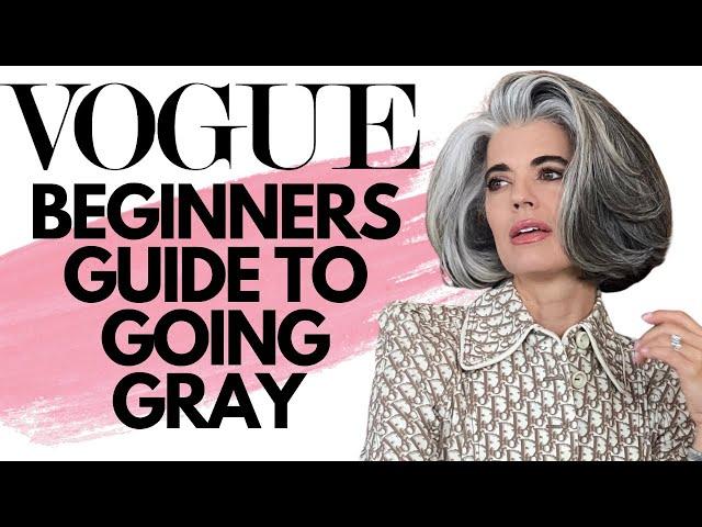 BEGINNERS GUIDE TO GOING GRAY ACCORDING TO VOGUE  | Nikol Johnson