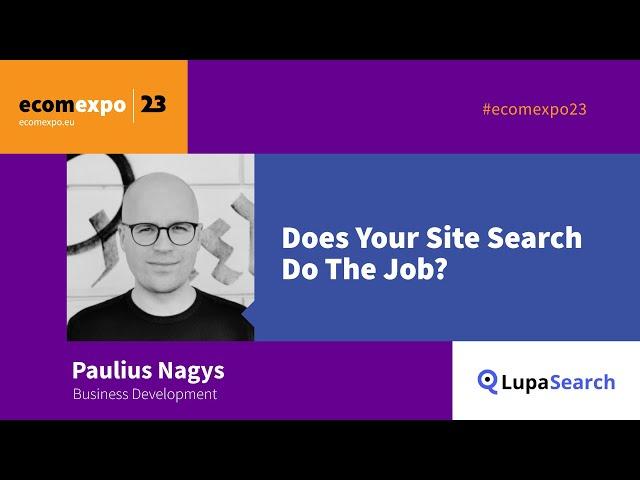 Does Your Site Search Do The Job? (LT subtitles) | Paulius Nagys, LupaSearch